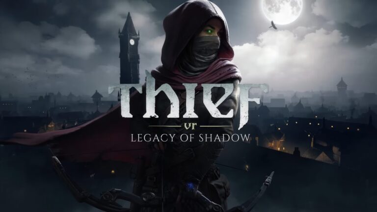Thief returns in VR with Legacy of Shadow